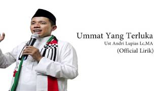 Video thumbnail of "Andri Lupias Satedi Lc. MA - Ummat Yang Terluka (Official Video Lyric)"