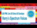 Every Sunday Spectrum Voices 5.55PM UK 1PM EST 📱
