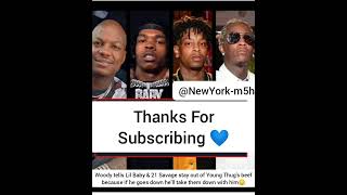 Woody tells Lil Baby & 21 Savage...😳 #traphiphop #rapper #rap Profile