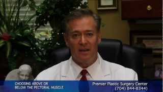 Premier Plastic Surgery - Choosing above or below pectoral muscle