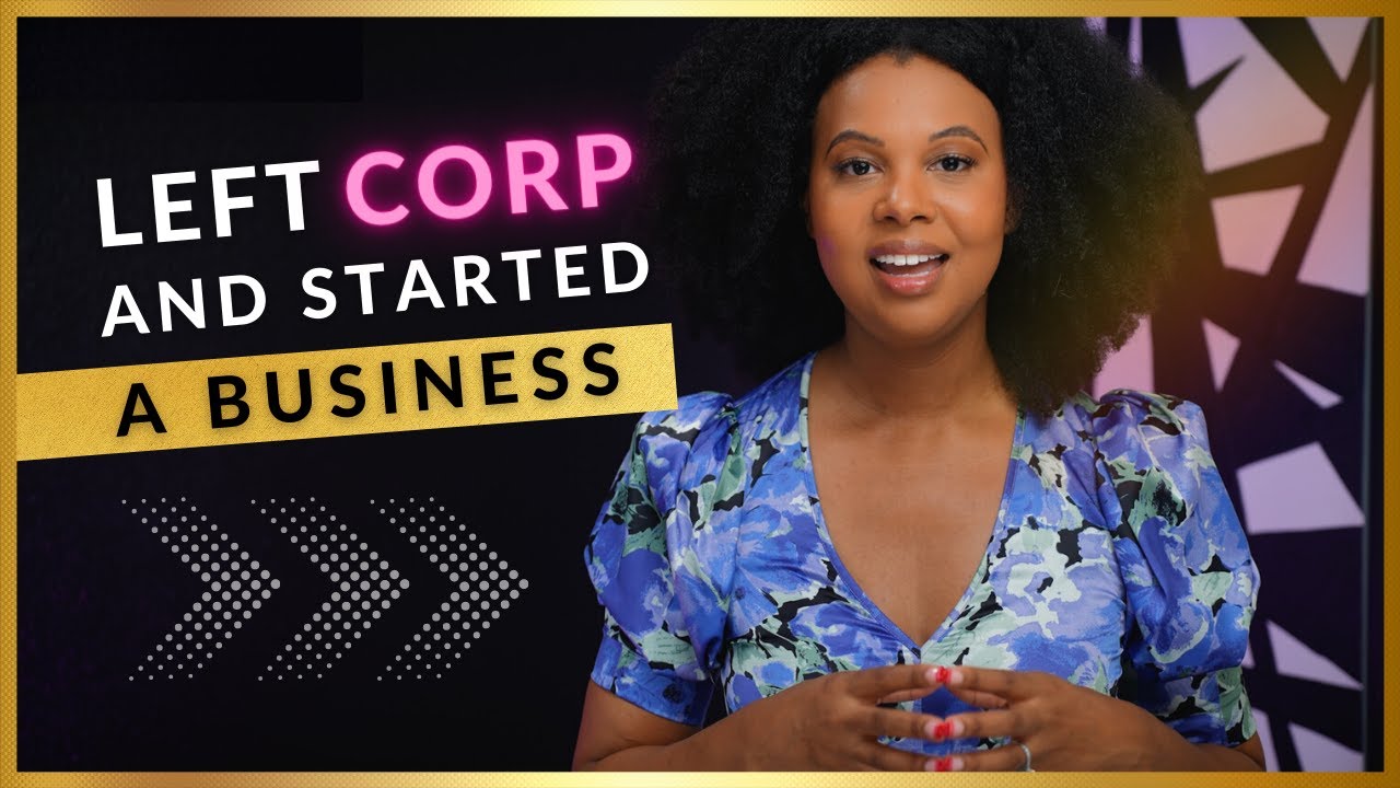 Leaving the Corporate World to Start a Business - My True Story