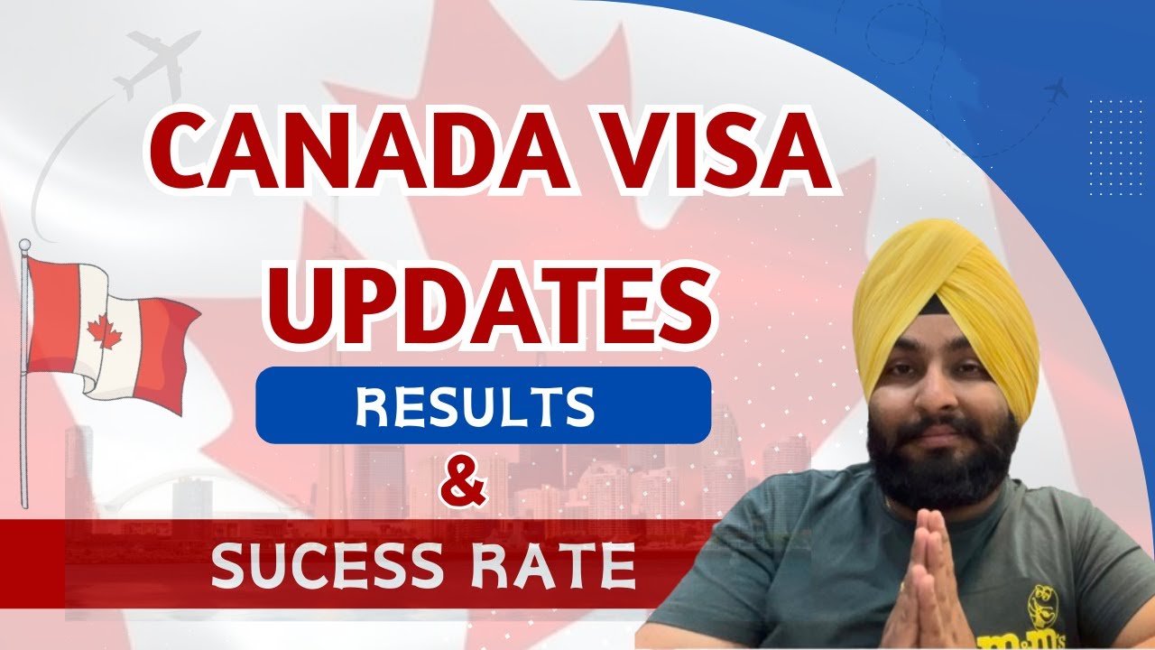 Canada Visa updates | Success Rate | Results | Visitor | Tourist | # ...