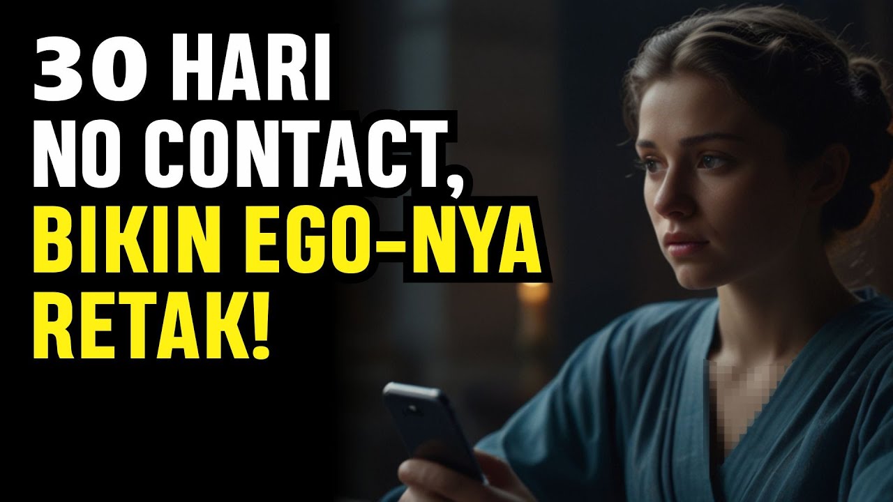 30 Hari NO CONTACT… Apa yang Diam-Diam MULAI MENGHANTUI PIKIRAN DIA? | Stoikisme