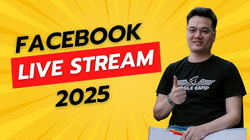 Facebook Ads 2025: Cách Chạy Quảng Cáo Livestream Facebook Mới Nhất