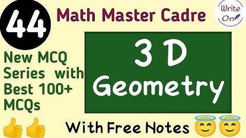 BEST 100 MCQs for 3 D Geometry | 3 D Geometry | Master Cadre Math 2022 |Chapter - 09 |Full Course