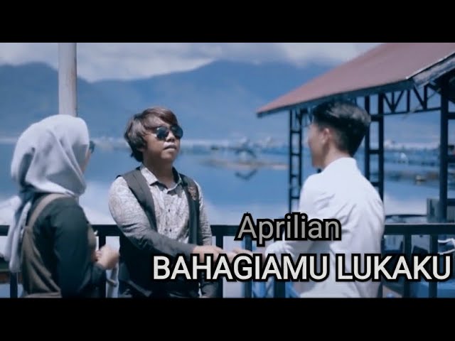 Aprilian - BAHAGIAMU LUKAKU (Official Musik Vidio) class=