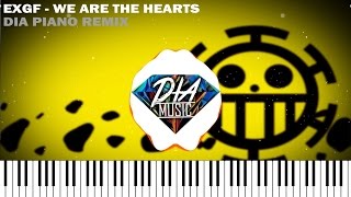EXGF - We Are The Hearts | Dia Piano Remix