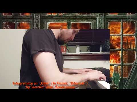 🎹🎼Interpretation on "Jotun" (In Flames, "Whoracle")