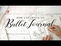 How I Started Bullet Journaling &amp; Found My Style!