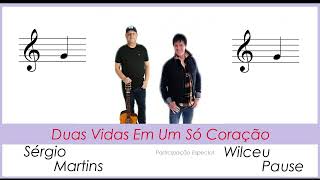 Sérgio Martins (Duas vidas em um só coração) participação Especial- wilceu Pause