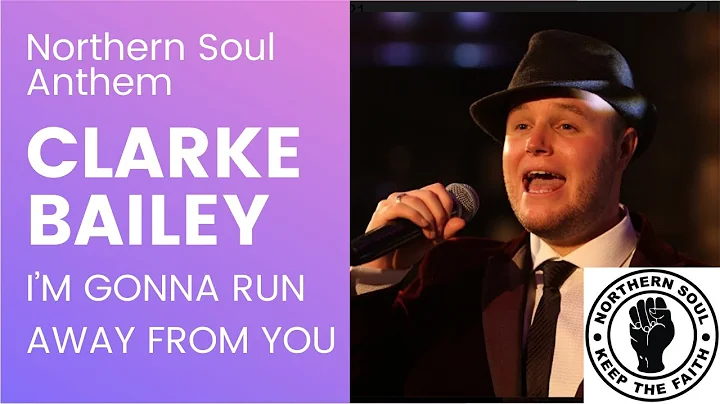 Clarke Bailey - Im Gonna Run Away From You (Northe...