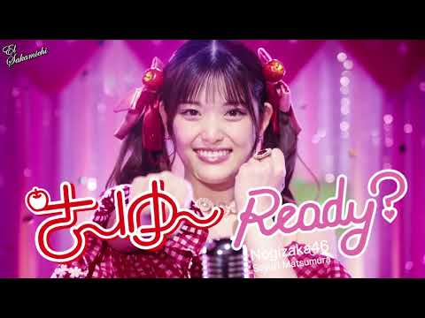 Nogizaka46: Matsumura Sayuri - Sa～Yu～Ready? (Subtitulos en Español)