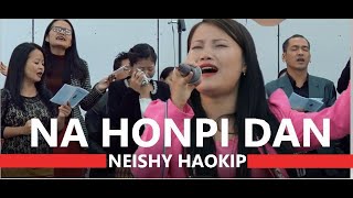 Video thumbnail of "Na Honpi Dan | Neishy Haokip | Lyrics T Pumkhothang | Phatna Luangkhawm Vol 3"