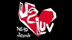 Ne-Yo & Jeremih - U 2 Luv