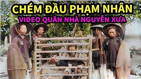 Quân Nhà NGUYỄN Hơn 100 Năm Trước | Phục Dựng Ảnh Xưa Thành Video - Phần 1