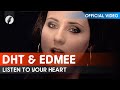 DHT & Edmée - Listen to Your Heart (Official Video) 🎶