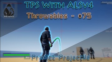 Make a TPS with ALSv4 in UE4 - Throwables - 75 - Predict Projectile