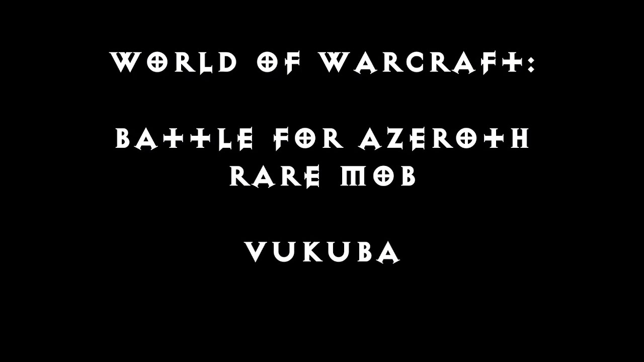 World of Warcraft: Battle for Azeroth - Rare Mob - Vukuba