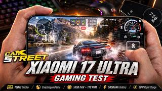 Xiaomi 17 Ultra Carx Street Mobile Gaming Test Snapdragon 8 Elite Gen 5, 120Hz Ltpo Amoled