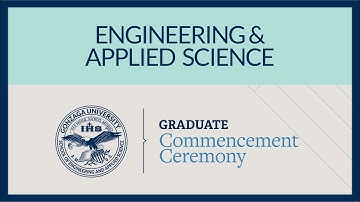 School of Engineering and Applied Science Graduate Degree Conferral