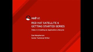Satellite 6: Creating an Application Lifecycle Satellite 6: Creating an Application Lifecycle