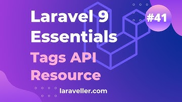 #41 Tags Api Resources | Laravel 9 Essentials | Laravel 9 Tutorial
