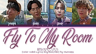 BTS (방탄소년단) Fly To My Room Lyrics (Color Coded Lyrics Eng/Rom/Han)
