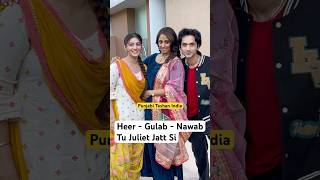 Heer Gulab Nawab | Tu Juliet Jatt Di | Punjabi Teshan India