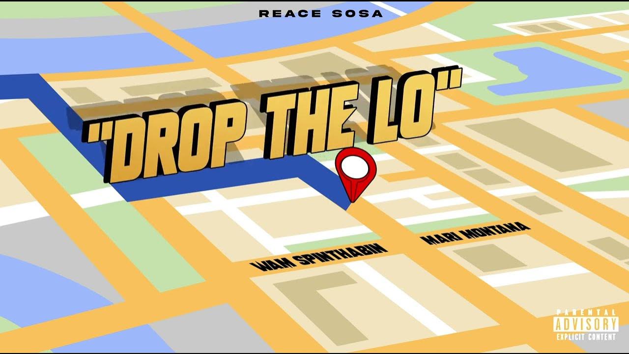 Reace Sosa, Wam SpinThaBin & Mari Montana DROP THE LO (Official Audio) YouTube