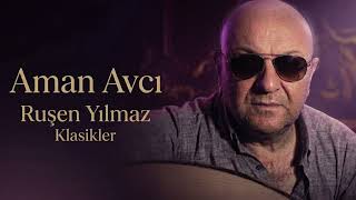 Ruşen Yılmaz - Aman Avcı
