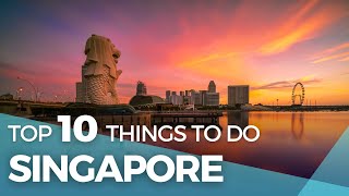 Singapore Travel: Top 10 Things To Do in Singapore