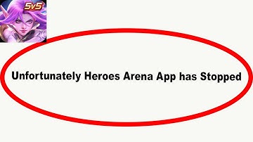 Fix Heroes Arena Unfortunately Has Stopped | Heroes Arena Stopped Problem | PSA 24