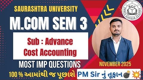 M.Com Sem 3 Advance Cost Accounting  IMP Season | Saurashtra University | Exam Special  Series