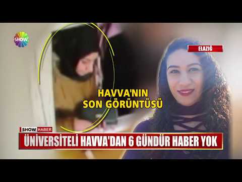 Üniversiteli Havva'dan 6 Gündür Haber Yok