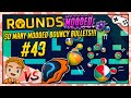 SO MANY MODDED BOUNCY BULLETS w/@Wanderbots  | Let's Play ROUNDS | Part 43