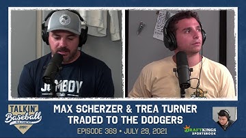 369 | Max Scherzer & Trea Turner TRADED to the Dodgers!