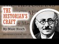 The Historian’s Craft | Marc Bloch | Detailed Book Summary | History and Historiography