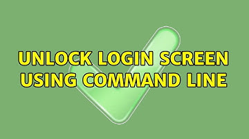 Ubuntu: Unlock login screen using command line (5 Solutions!!)