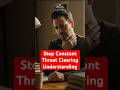 Stop Constant Throat Clearing Understanding | Learn Daily