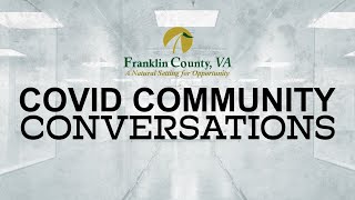 Franklin County Covid Community Conversations Episode 4