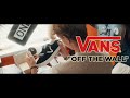 Off The Wall Ambition - Vans ft. Oneway Stephan