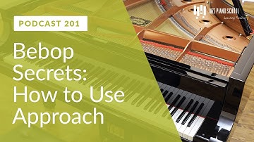 Bebop Secrets  - How to Use Approach Notes