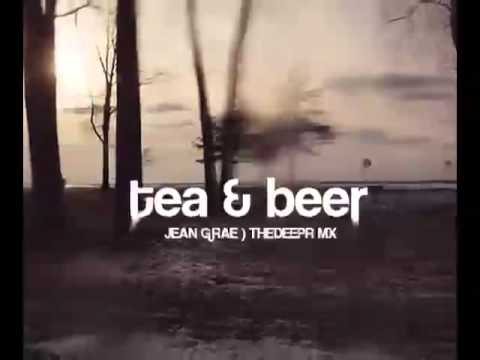 TEA & BEER / JEAN GRAE freestyle / THEDEEPR MX