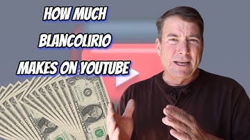 How Much Does blancolirio Earn from YouTube? Here