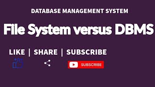 File System versus DBMS | DBMS | Unit 1 | 4