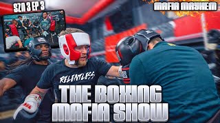 The Boxing Mafia Show 🥊 💥 | MAFIA MAYHEM 💣 ( HE GOT DROPPED BADD😱)  SZN 3 EP. 2