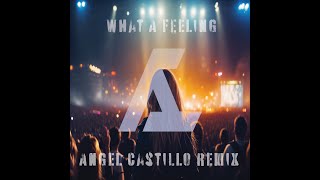Irene Cara What A Feeling (Angel Castillo Remix)