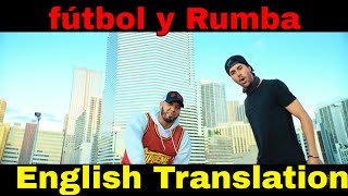 Fútbol y Rumba - Anuel AA ft. Enrique Iglesias  (English Translation) | letra and lyrics