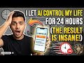 I Let AI Control My Life for 24 Hours (The Result is Insane)