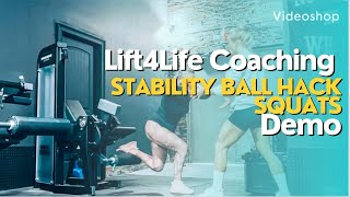 Stability Ball Hack Squats